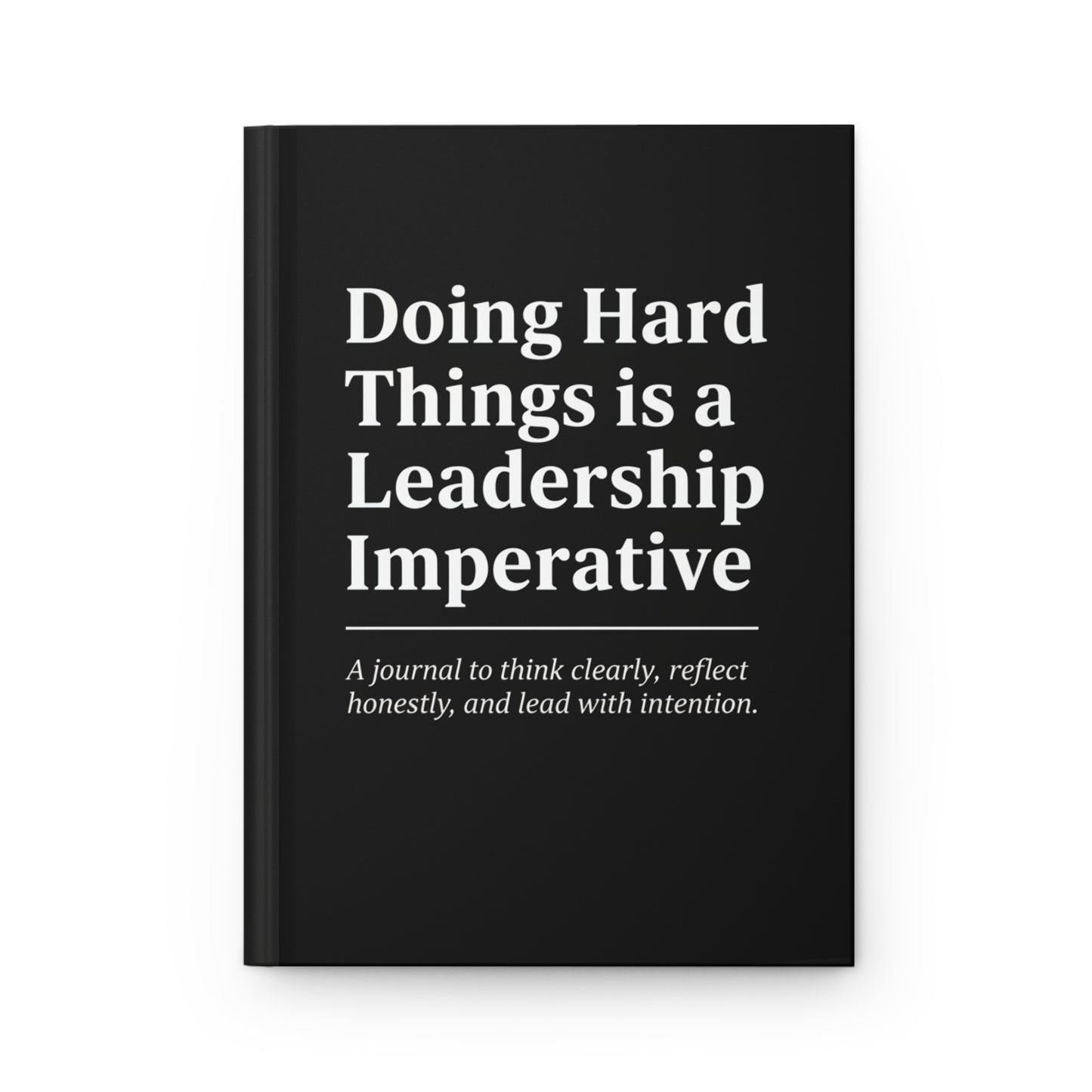 Doing Hard Things Hardcover Journal (Lined Pages)