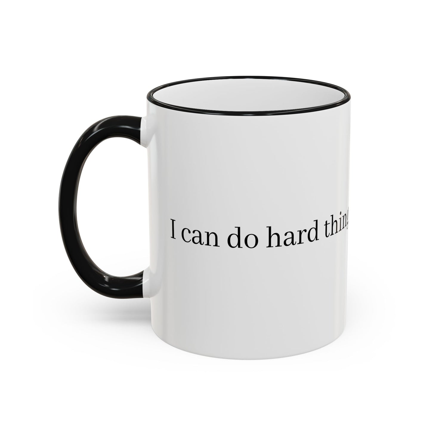 I Can Do Hard Things Accent Rim & Handle Mug (11oz, 15oz)
